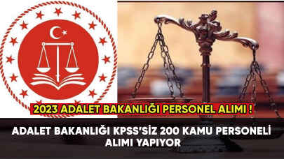 Adalet Bakanlığı KPSS'li ve KPSS'siz 200 kamu personeli alıyor!