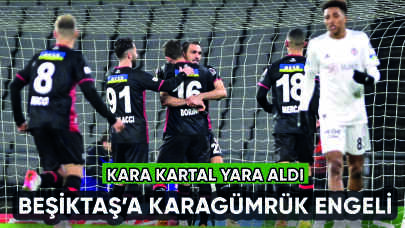 Beşiktaş'a Karagümrük engeli