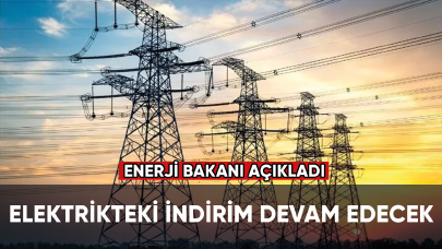 Enerji Bakanı Dönmez'den elektrikte indirim açıklaması