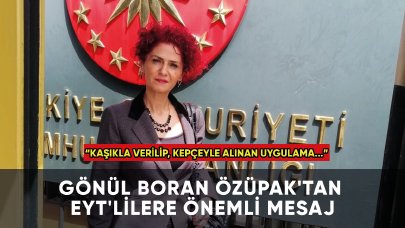 Gönül Boran Özüpak'tan EYT'lilere önemli mesaj