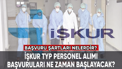 İŞKUR TYP personel alımı başvuruları ne zaman başlayacak?