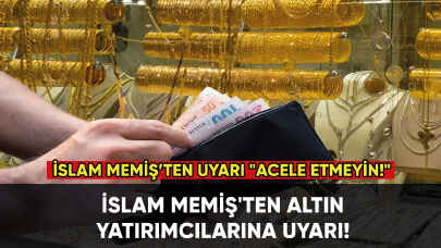 İslam Memiş'ten altın yatırımcılarına uyarı! "Acele etmeyin!"