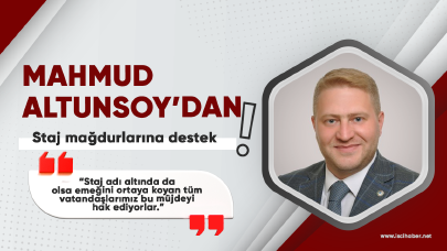 Mahmud Altunsoy'dan stajyer ve çıraklık mağdurlarına destek