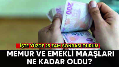 Zam sonrası memur ve emekli maaşları ne kadar oldu?