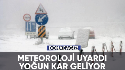 Meteoroloji'den yoğun kar uyarısı