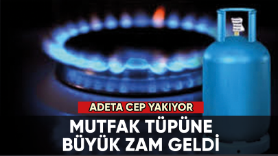 Mutfak tüpüne zam üstüne zam geldi