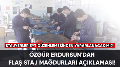 Özgür Erdursun'dan flaş Staj Mağdurları açıklaması!