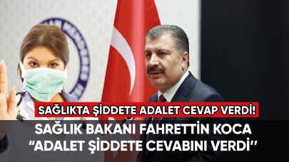 Sağlıkta şiddete adalet cevap verdi!