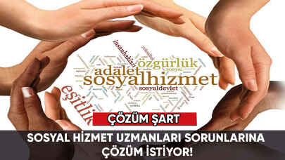 Sosyal Hizmet Uzmanları Sorunlarına Çözüm İstiyor!