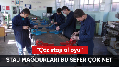 Staj mağdurları çok net: "Çöz stajı. al oyu"