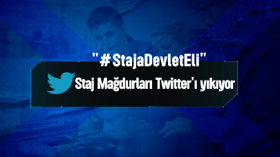 Staj Mağdurları Twitter'ı yıkıyor