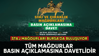 Staj ve çıraklık mağdurları Bursa'da toplanıyor