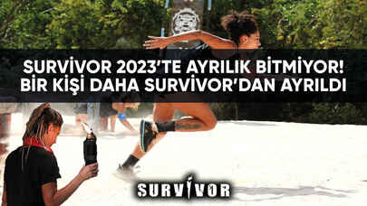 Survivor 2023’te ayrılık bitmiyor! Bir kişi daha Survivor’dan ayrıldı