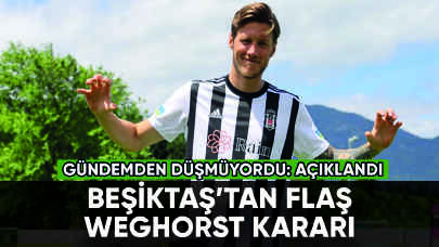 Beşiktaş'tan flaş Weghorst kararı