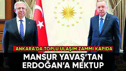 Mansur Yavaş'tan Erdoğan'a mektup