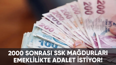 2000 sonrası SSK mağdurları emeklilikte adalet istiyor!