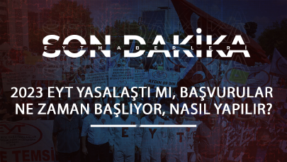 2023 EYT yasalaştı mı, başvurular ne zaman başlıyor, nasıl yapılır?