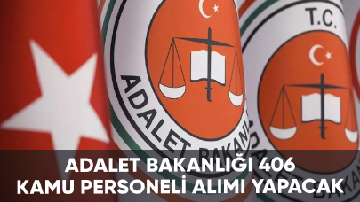 Adalet Bakanlığı 406 kamu personeli alımı yapacak