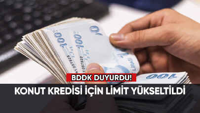 BDDK duyurdu: Konut kredisi için limit yükseltildi