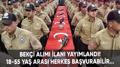 Bekçi alımı ilanı yayımlandı! 18-55 yaş arası herkes başvurabilir...