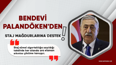 Bendevi Palandöken'den staj mağdurlarına destek