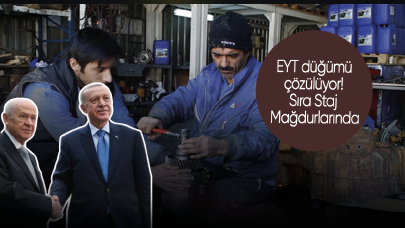 EYT düğümü çözülüyor! Sıra Staj Mağdurlarında