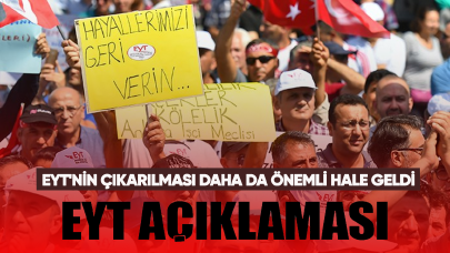 EYT ile ilgili kritik açıklama! EYT'nin çıkarılması daha da önemli hale geldi