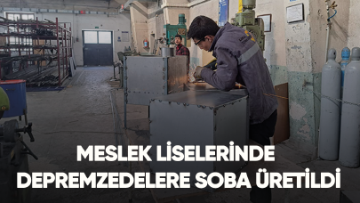 Meslek liselerinde depremzedeler için soba üretildi