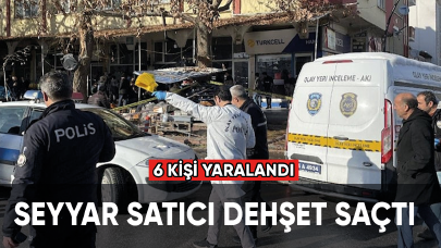 Seyyar satıcı dehşet saçtı 6 kişi yaralandı