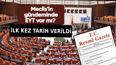 Son dakika... Meclis'in gündeminde EYT var mı? 3 gündemde kapılar açılıyor