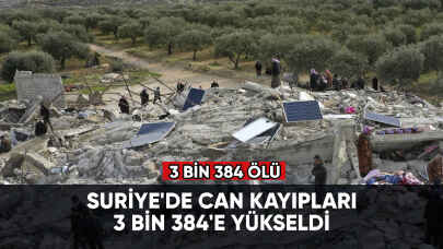 Suriye'de can kayıpları 3 bin 384'e yükseldi