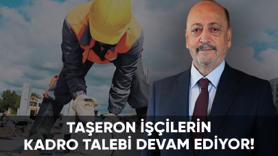 Taşeron işçilerin kadro talebi devam ediyor!