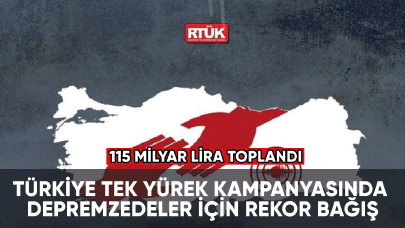 Türkiye Tek Yürek! 115 milyar lira toplandı