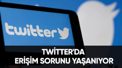 Twitter'a erişim sorunu yaşanıyor (Twitter çöktü mü?)