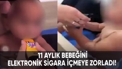 11 aylık bebeğini elektronik sigara içmeye zorladı!