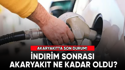 Akaryakıtta son durum! İndirim sonrası akaryakıt ne kadar oldu?