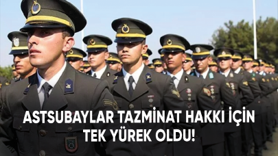 Astsubaylar tazminat hakkı için tek yürek oldu!