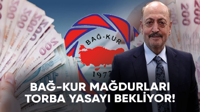 Bağ-Kur mağdurları torba yasayı bekliyor!