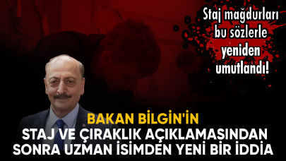 Bakan Bilgin'in staj ve çıraklık açıklamasından sonra uzman isimden yeni bir iddia geldi