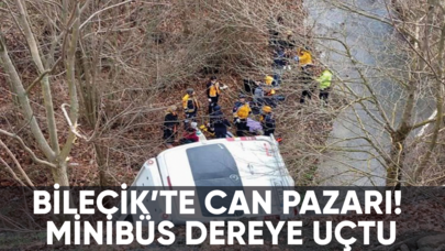 Bilecik’te can pazarı! Minibüs dereye uçtu