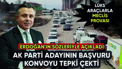 AK Parti Milletvekili adayının başvuru konvoyu tepki çekti