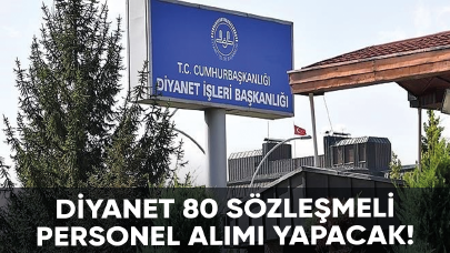 Diyanet 80 sözleşmeli personel alımı yapacak!