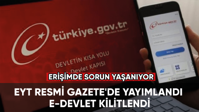 EYT Resmi Gazete'de yayımlandı. e-Devlet kilitlendi