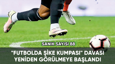 "Futbolda şike kumpası" davası yeniden görülmeye başlandı