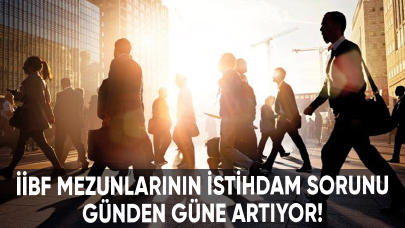 İİBF mezunlarının istihdam sorunu günden güne artıyor!