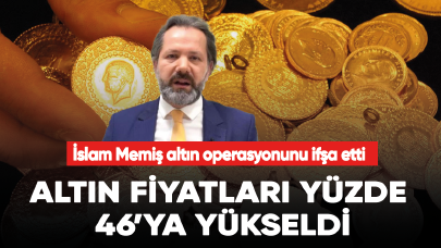 İslam Memiş altın operasyonunu ifşa etti