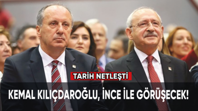 Kemal Kılıçdaroğlu, İnce ile görüşecek!