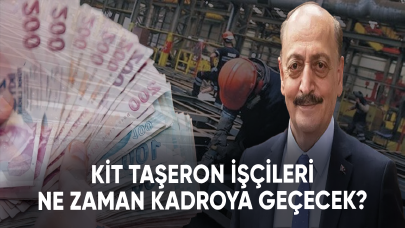 KİT taşeron işçileri ne zaman kadroya geçecek? İşte son gelişmeler...