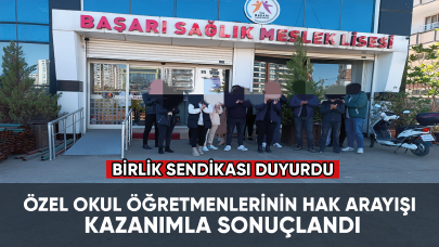 Özel okul öğretmenlerinin hak arayışı kazanımla sonuçlandı