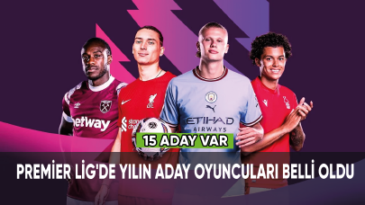 Premier Lig'de yılın aday oyuncuları belli oldu